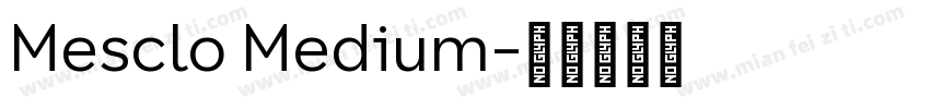 Mesclo Medium字体转换